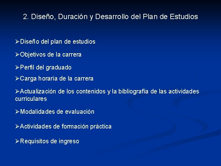 2. Diseño, Duración y Desarrollo del Plan de Estudios ØDiseño del plan de estudios