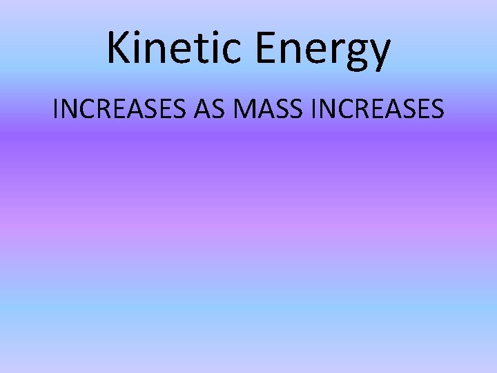 Energy exists in different forms Vocabulary to know