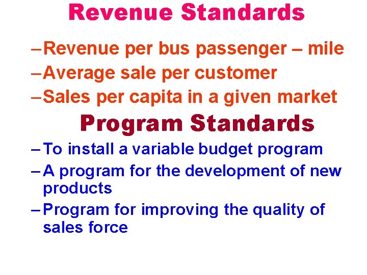 Revenue Standards – Revenue per bus passenger – mile – Average sale per customer