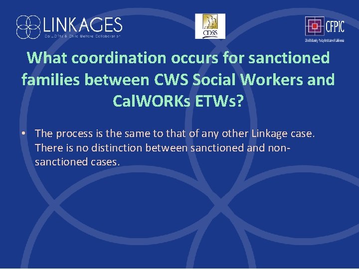 What coordination occurs for sanctioned families between CWS Social Workers and Cal. WORKs ETWs?