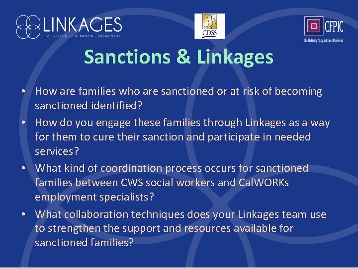 Sanctions & Linkages • How are families who are sanctioned or at risk of