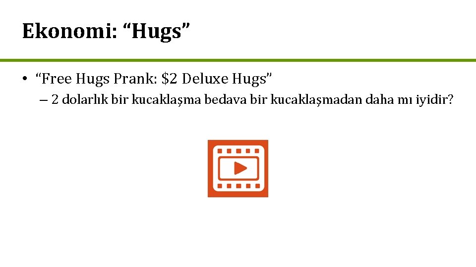 Ekonomi: “Hugs” • “Free Hugs Prank: $2 Deluxe Hugs” – 2 dolarlık bir kucaklaşma