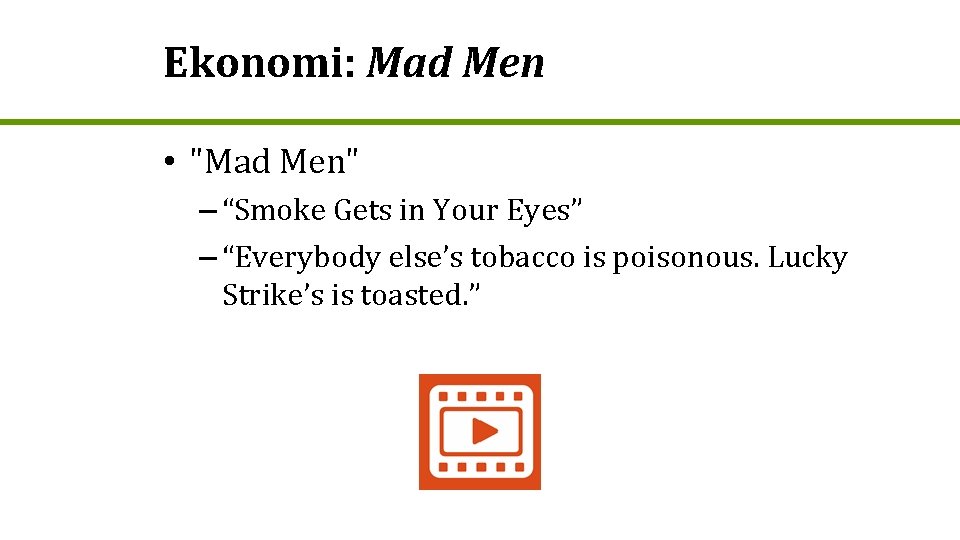 Ekonomi: Mad Men • "Mad Men" – “Smoke Gets in Your Eyes” – “Everybody