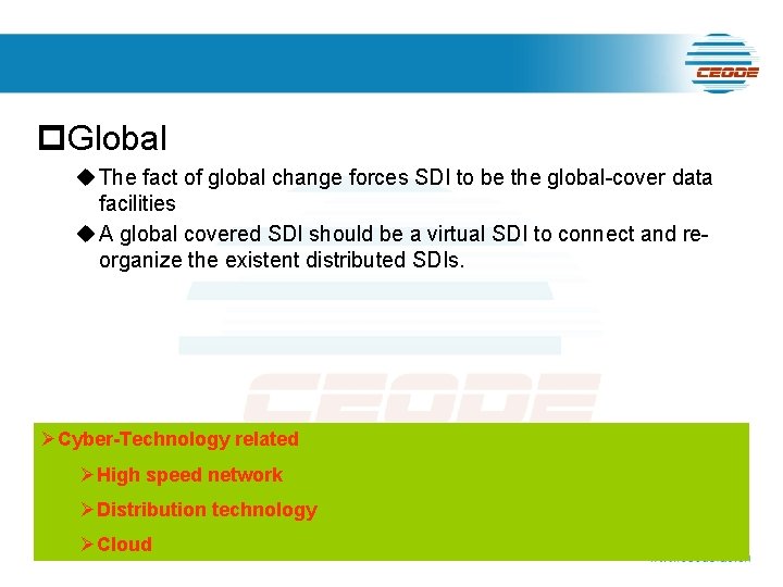 p. Global u The fact of global change forces SDI to be the global-cover