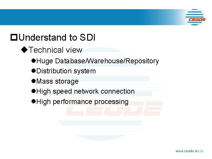 p. Understand to SDI u. Technical view l. Huge Database/Warehouse/Repository l. Distribution system l.