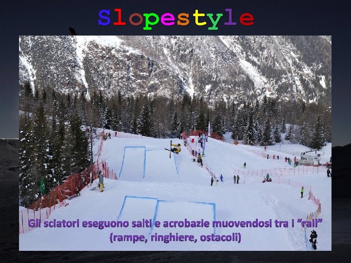 Slopestyle Slopestyle