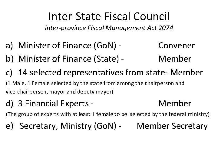 Inter-State Fiscal Council Inter-province Fiscal Management Act 2074 a) Minister of Finance (Go. N)