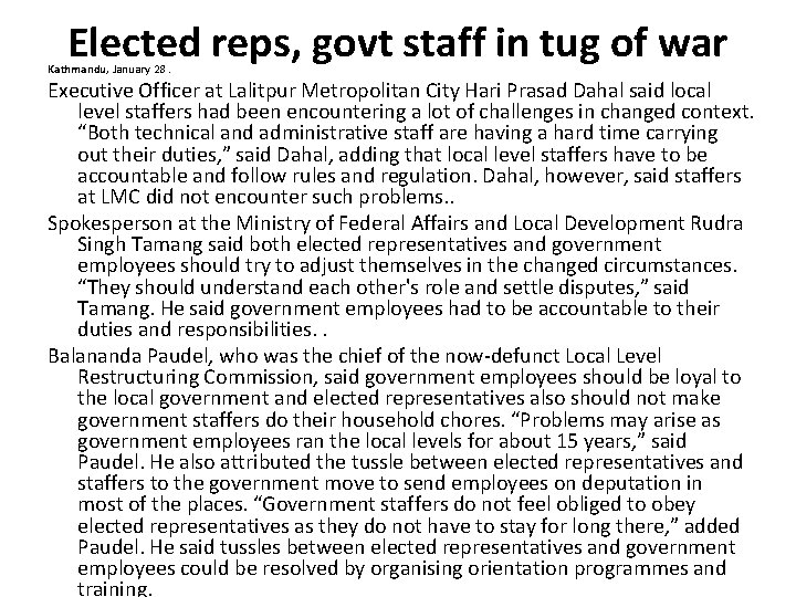 Elected reps, govt staff in tug of war Kathmandu, January 28. Executive Officer at