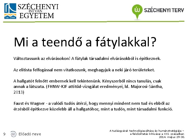 Mi a teendő a fátylakkal? Változtassunk az elvárásokon! A fátylak társadalmi elvárásokból is építkeznek.