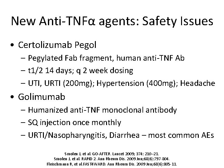 New Anti-TNFα agents: Safety Issues • Certolizumab Pegol – Pegylated Fab fragment, human anti-TNF