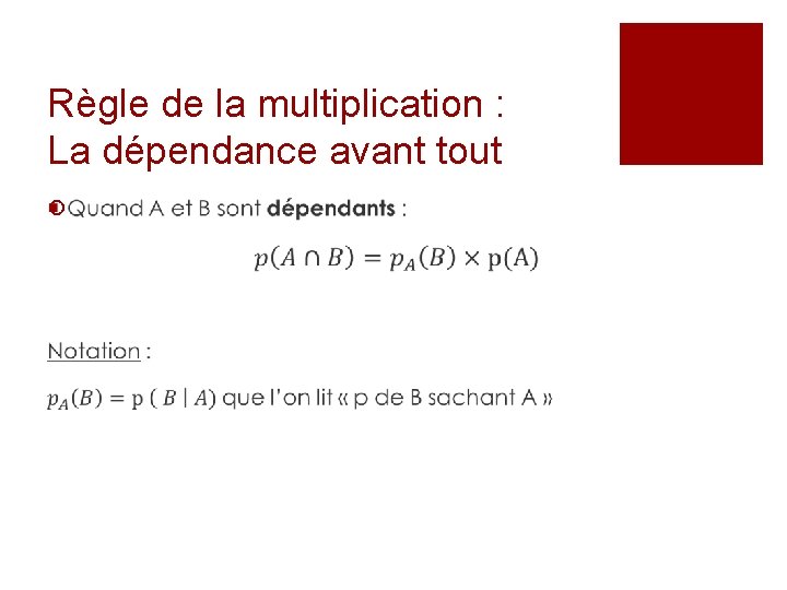 Règle de la multiplication : La dépendance avant tout ¡ 