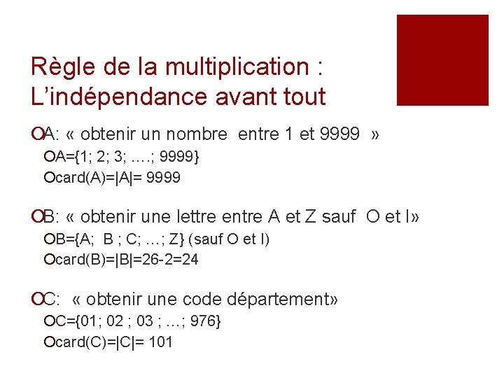 Règle de la multiplication : L’indépendance avant tout ¡A: « obtenir un nombre entre