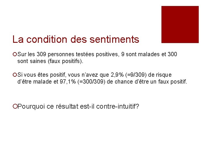 La condition des sentiments ¡Sur les 309 personnes testées positives, 9 sont malades et