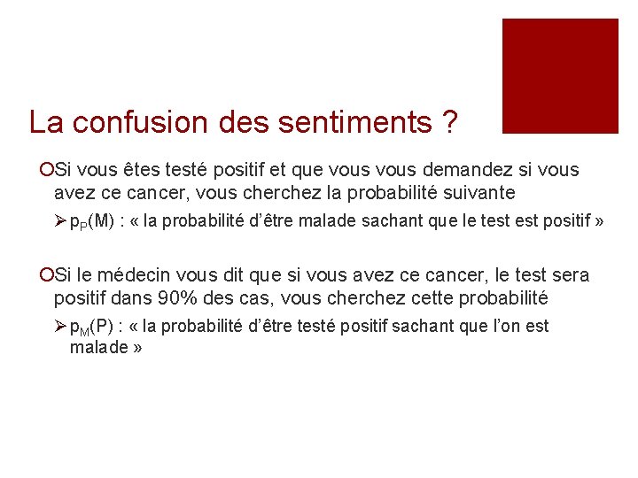 La confusion des sentiments ? ¡Si vous êtes testé positif et que vous demandez