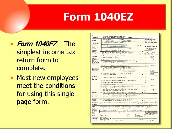 Form 1040 EZ § Form 1040 EZ – The simplest income tax return form