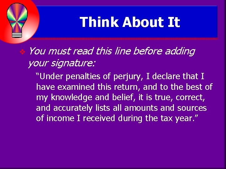 Think About It v You must read this line before adding your signature: “Under