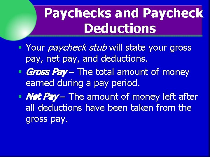 Lesson 4 Paychecks and Taxes Objectives After studying