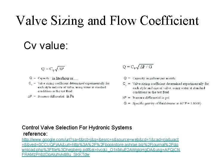 Valve Sizing and Flow Coefficient Cv value: in liter/hour or…. in Pa Control Valve