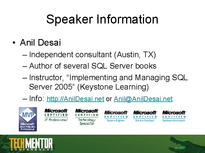 Speaker Information • Anil Desai – Independent consultant (Austin, TX) – Author of several Speaker Information • Anil Desai – Independent consultant (Austin, TX) – Author of several