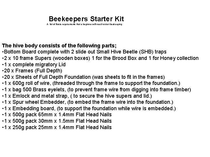 Beekeepers Starter Kit A list of Basic requirements that a beginner will need to