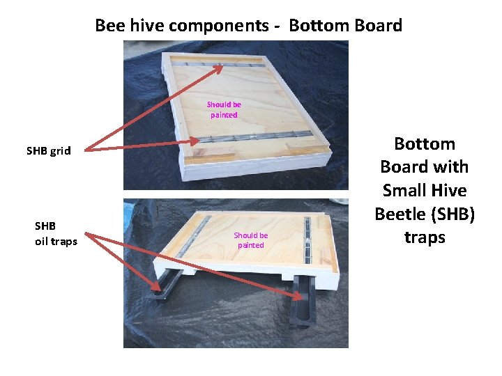 Bee hive components - Bottom Board Should be painted SHB grid SHB oil traps