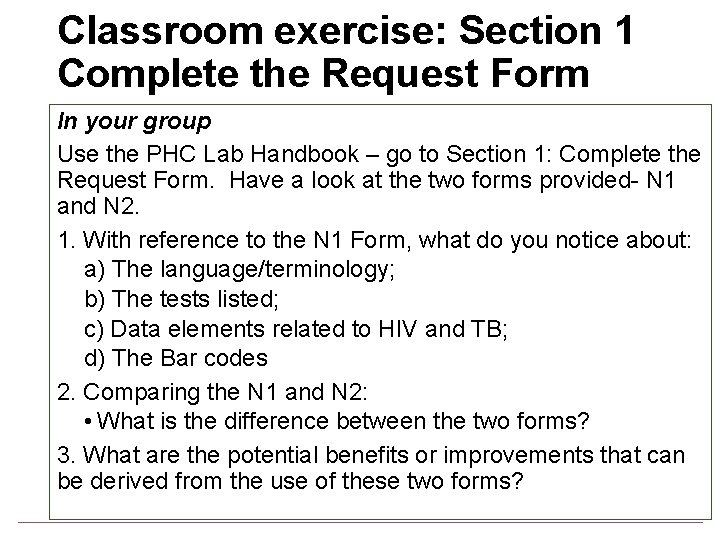 Classroom exercise: Section 1 Complete the Request Form In your group Use the PHC