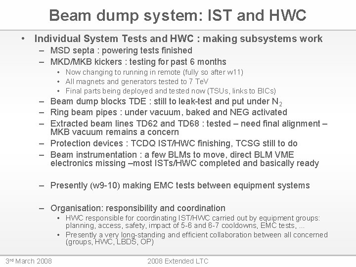 Beam dump system: IST and HWC • Individual System Tests and HWC : making