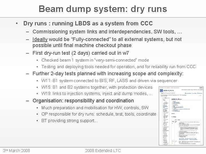 Beam dump system: dry runs • Dry runs : running LBDS as a system