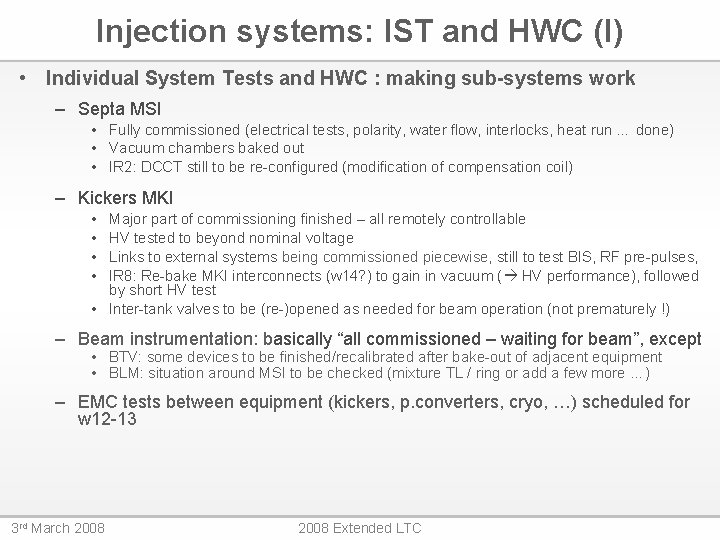 Injection systems: IST and HWC (I) • Individual System Tests and HWC : making