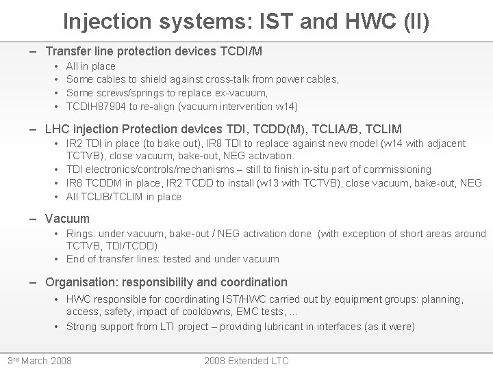 Injection systems: IST and HWC (II) – Transfer line protection devices TCDI/M • •