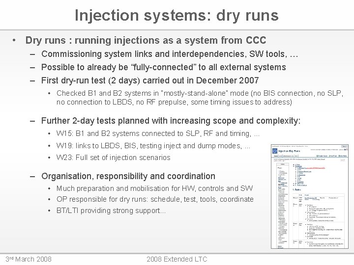 Injection systems: dry runs • Dry runs : running injections as a system from