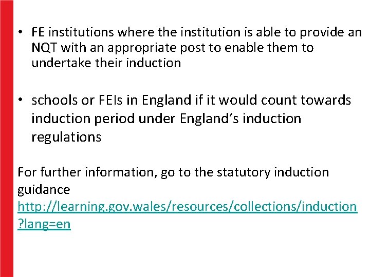  • FE institutions where the institution is able to provide an NQT with