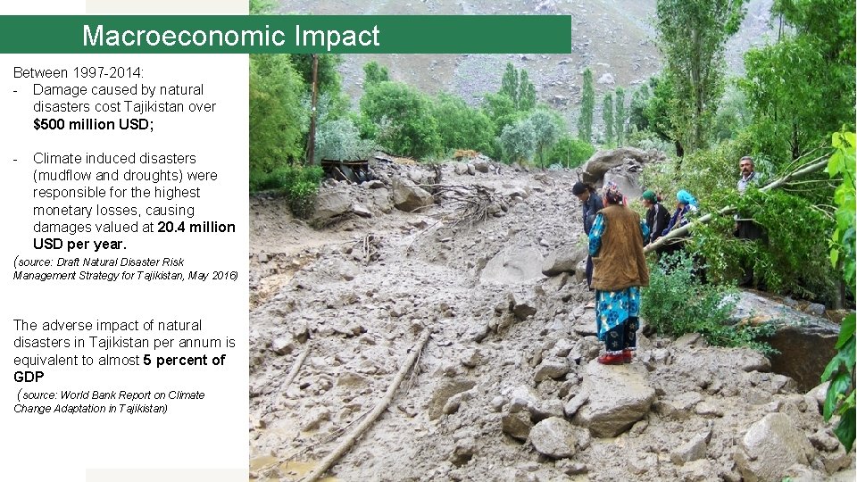 Macroeconomic Impact Between 1997 -2014: - Damage caused by natural disasters cost Tajikistan over