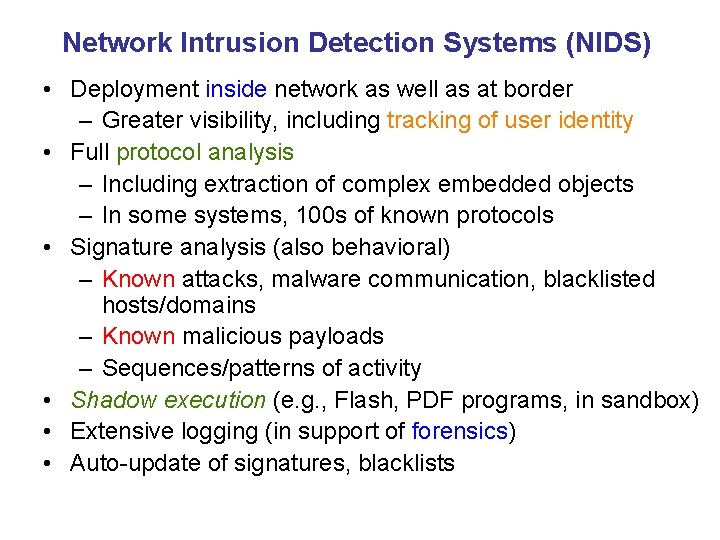 Network Intrusion Detection Systems (NIDS) • Deployment inside network as well as at border