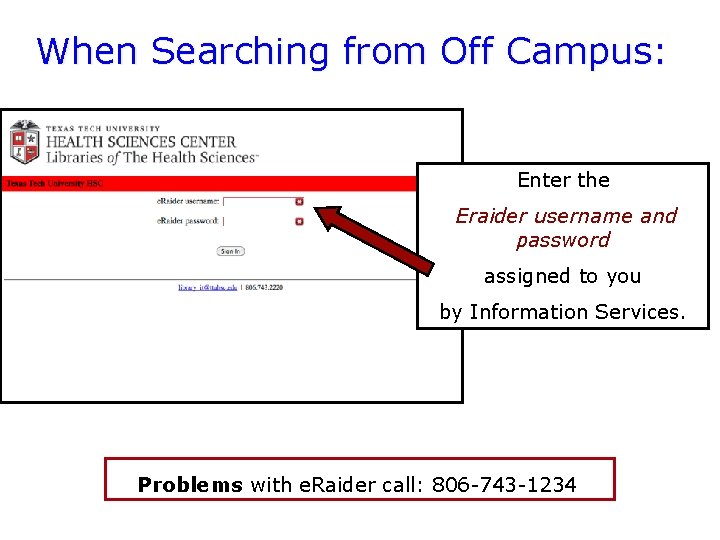 TTUHSC Libraries - Proxy Server When Searching from Off Campus: Enter the Eraider username