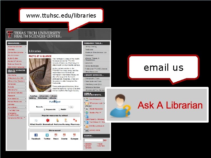 www. ttuhsc. edu/libraries email us 