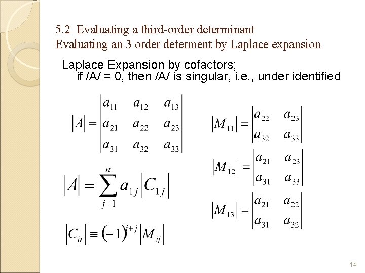 5. 2 Evaluating a third-order determinant Evaluating an 3 order determent by Laplace expansion