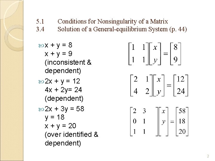 5. 1 3. 4 Conditions for Nonsingularity of a Matrix Solution of a General-equilibrium