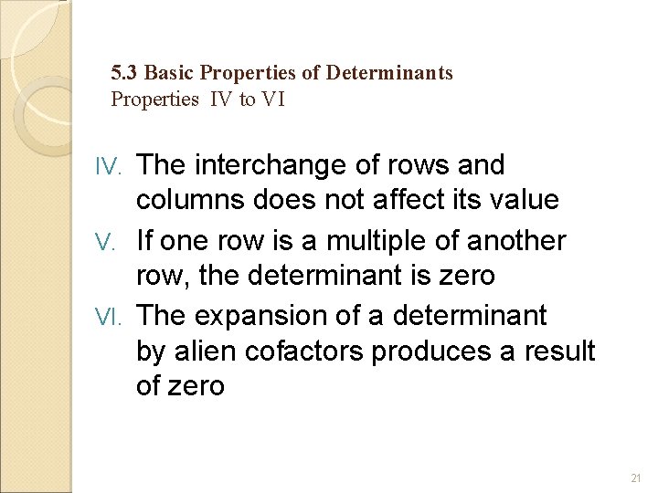 5. 3 Basic Properties of Determinants Properties IV to VI The interchange of rows
