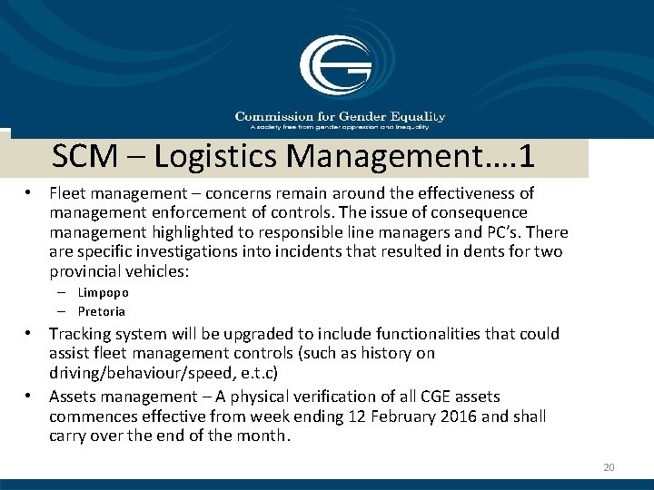 SCM – Logistics Management…. 1 • Fleet management – concerns remain around the effectiveness