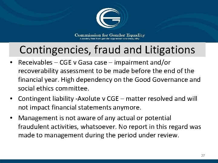 Contingencies, fraud and Litigations • Receivables – CGE v Gasa case – impairment and/or