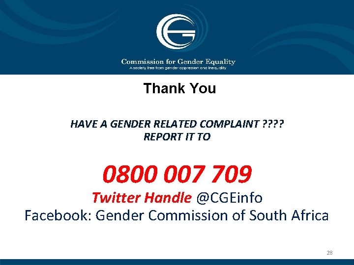 Thank You HAVE A GENDER RELATED COMPLAINT ? ? REPORT IT TO 0800 007