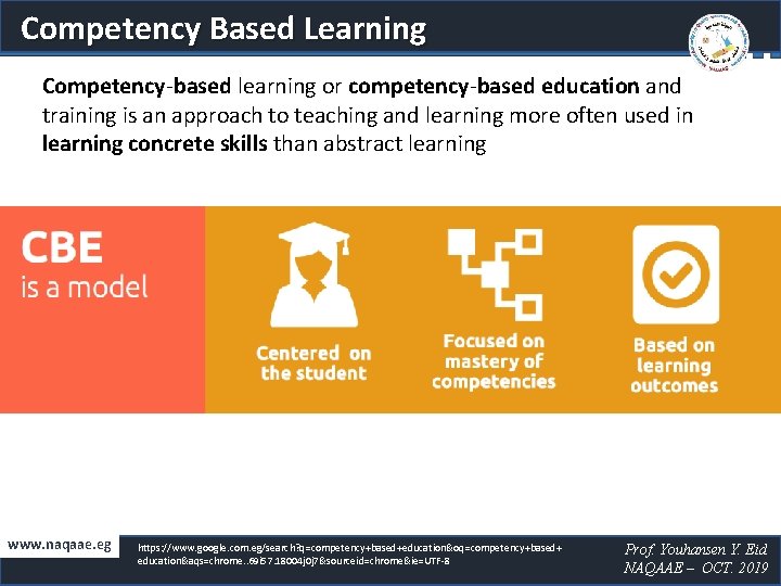 Competency Based Learning Competency-based learning or competency-based education and training is an approach to