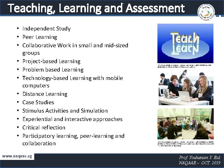 Teaching, Learning and Assessment • Independent Study • Peer Learning • Collaborative Work in