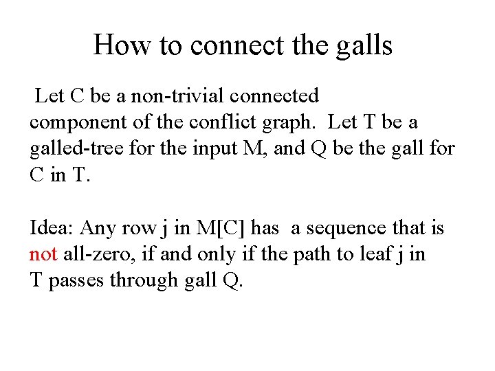 How to connect the galls Let C be a non-trivial connected component of the