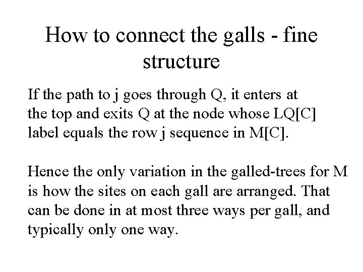 How to connect the galls - fine structure If the path to j goes