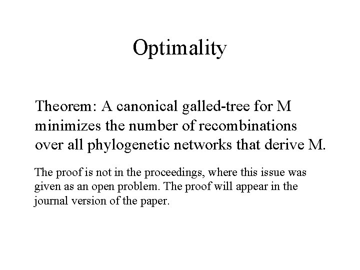 Optimality Theorem: A canonical galled-tree for M minimizes the number of recombinations over all