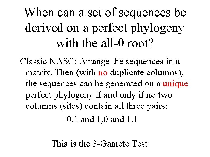 When can a set of sequences be derived on a perfect phylogeny with the