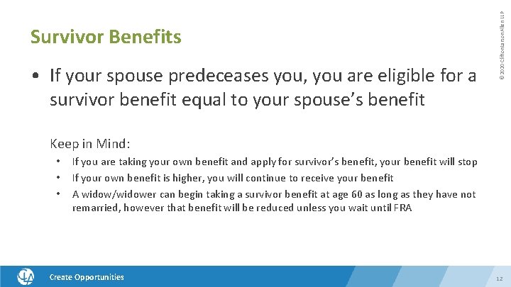  • If your spouse predeceases you, you are eligible for a survivor benefit