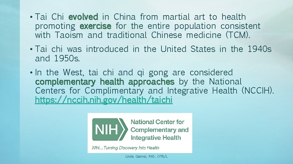  • Tai Chi evolved in China from martial art to health promoting exercise